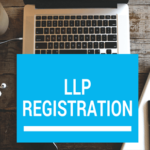 List Of LLP Registration Consultants In Delhi